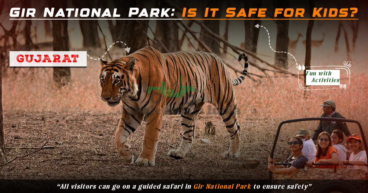 Gir National Park: Is It Safe For Kids?