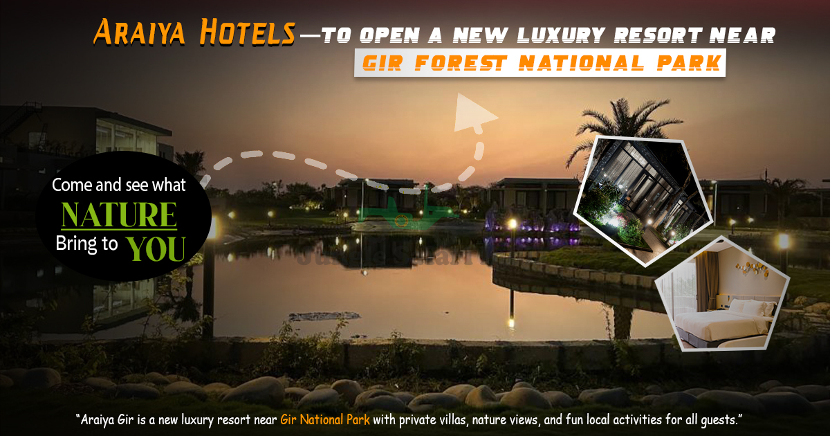 Araiya Hotels To Open A New Luxury Resort Near Gir Forest